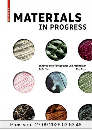 Materials in Progress: Innovationen für Designer und Architekten