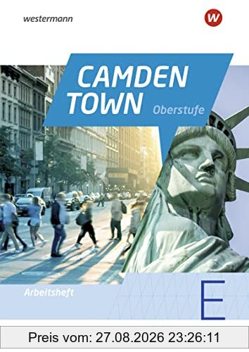 Camden Town Oberstufe - Ausgabe 2023 für die Sekundarstufe II in Bayern: Arbeitsheft Einführungsphase (Camden Town Oberstufe: Lehrwerk für den ... Sekundarstufe II - Ausgabe 2023 für Bayern)