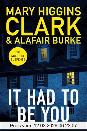 Clark, Mary Higgins It Had To Be You, The Thrilling New Novel From The Bestselling Queens Of Suspense