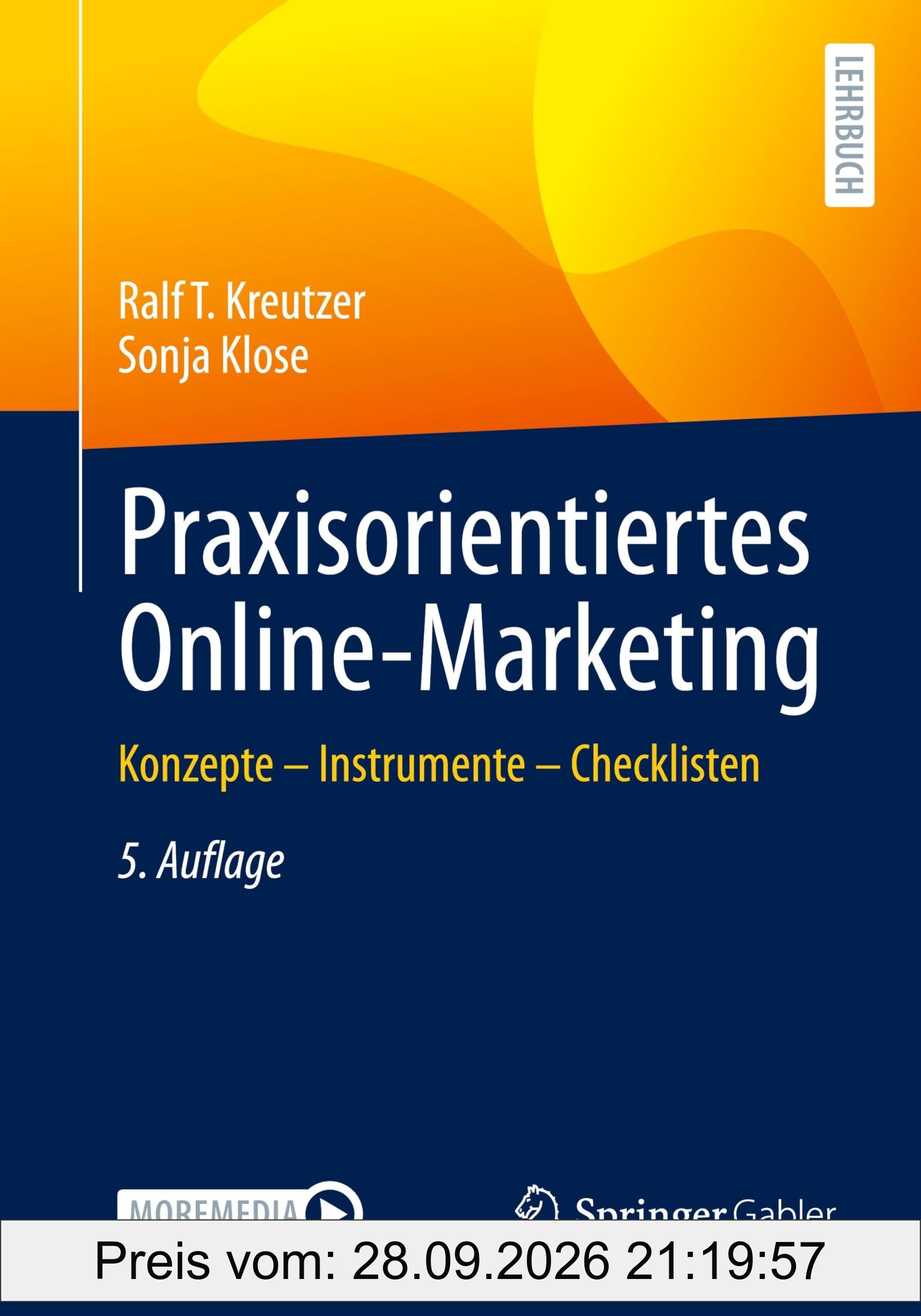Praxisorientiertes Online-Marketing: Konzepte – Instrumente – Checklisten