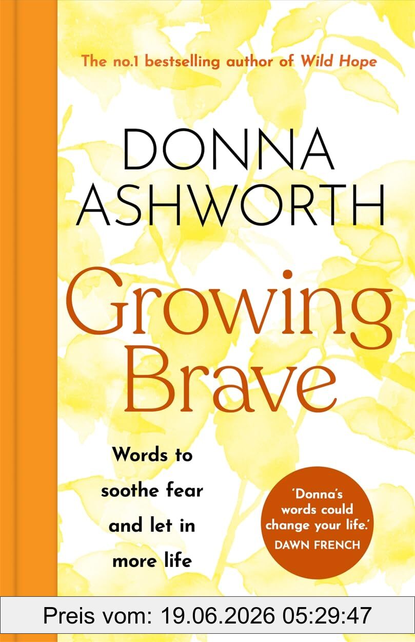 Donna Ashworth Growing Brave, Words To Soothe Fear And Let In More Life