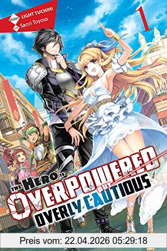 Light Tuchihi The Hero Is Overpowered But Overly Cautious, Vol. 1 (light Novel)