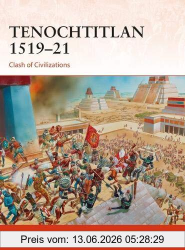 Si Sheppard Tenochtitlan 1519-21, Clash Of Civilizations (Campaign Series, Band 321)
