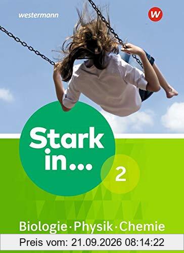 Stark in Biologie/Physik/Chemie - Ausgabe 2017: Schülerband 2