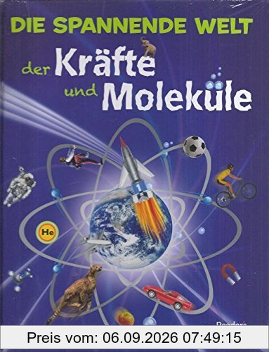 Die spannende Welt der Kräfte und Moleküle