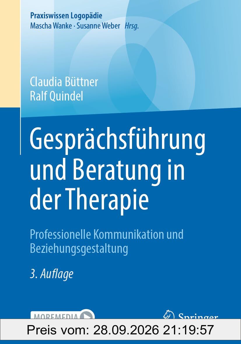 Gesprächsführung und Beratung in der Therapie: Professionelle Kommunikation und Beziehungsgestaltung (Praxiswissen Logopädie)