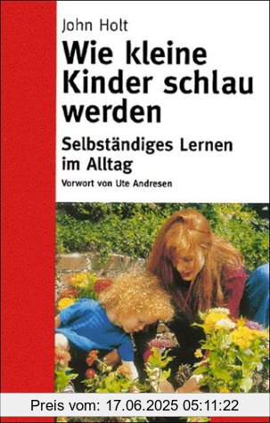 Binding : Taschenbuch, Label : Beltz, Publisher : Beltz, medium : Taschenbuch, numberOfPages : 232, publicationDate : 1998-01-01, authors : John Holt, languages : german, ISBN : 3407857276
