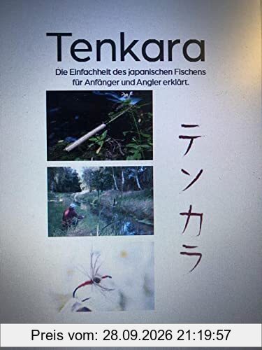 Tenkara: Die Einfachheit des japanischen Fischens für Anfänger und Angler ausgiebig erklärt