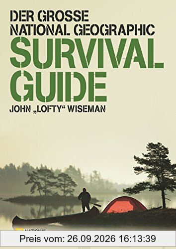 Der große National Geographic Survival Guide