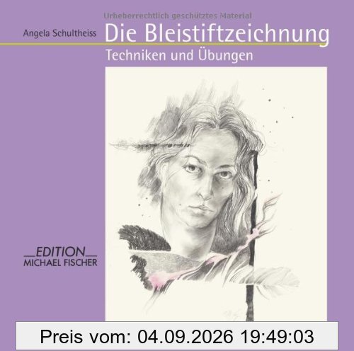 Die Bleistiftzeichnung: Techniken und Übungen