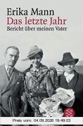 Das letzte Jahr: Bericht über meinen Vater