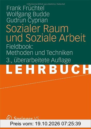 Sozialer Raum und Soziale Arbeit: Fieldbook: Methoden und Techniken