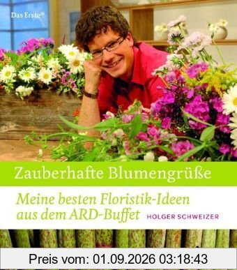 Zauberhafte Blumengrüße: Meine besten Floristik-Ideen aus dem ARD-Buffet