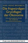 Die fragwürdigen Grundlagen der Ökonomie