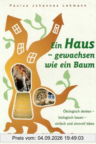 Ein Haus, gewachsen wie ein Baum