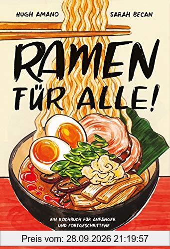 Ramen für Alle: Ein Kochbuch für Anfänger und Fortgeschrittene