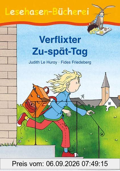 Verflixter Zu-spät-Tag (Lesehasen-Bücherei)