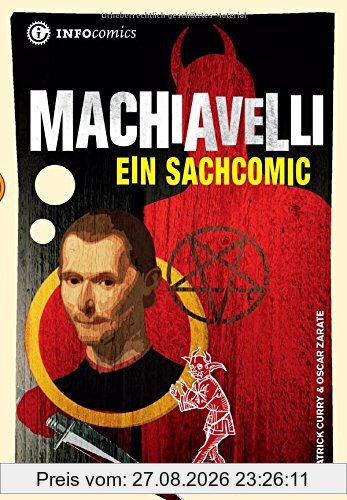 Machiavelli: Ein Sachcomic (Infocomics)