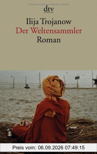 Der Weltensammler: Roman