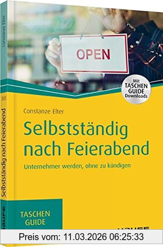 Constanze Elter Selbstständig Nach Feierabend, Unternehmener Werden, Ohne Zu Kündigen (Haufe TaschenGuide)