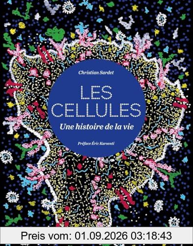 Cellules : une histoire de la vie