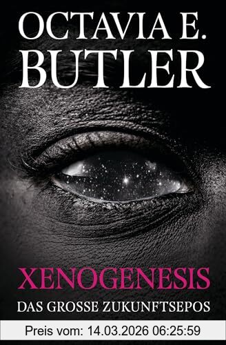 Butler, Octavia E. Xenogenesis, Das Große Zukunftsepos