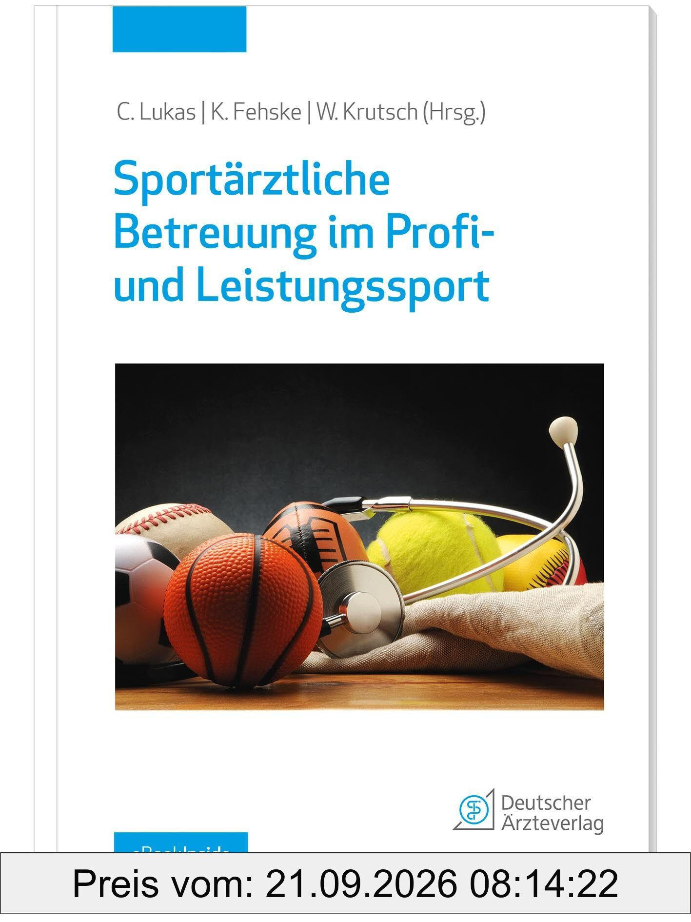 Sportärztliche Betreuung im Profi- und Leistungssport: mit eBook inside