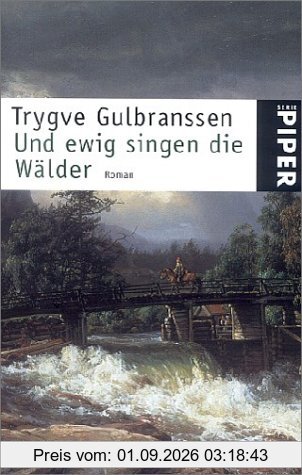 Und ewig singen die Wälder: Roman