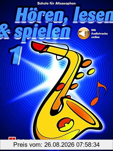 Hören, lesen & spielen 1 Altsaxophon: Mit Online-Audio