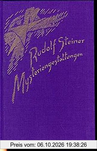 Mysteriengestaltungen: Vierzehn Vorträge, Dornach 1923 (Rudolf Steiner Gesamtausgabe)