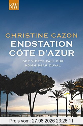 Endstation Côte d´Azur: Der vierte Fall für Kommissar Duval (Kommissar Duval ermittelt)