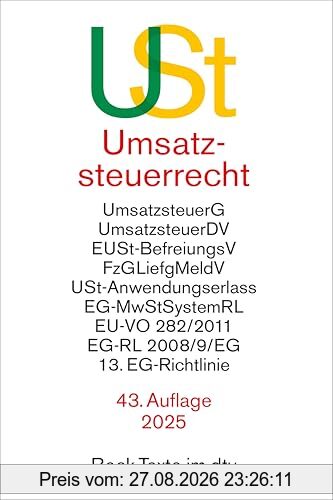 Umsatzsteuerrecht: Umsatzsteuergesetz mit Umsatzsteuer-Durchführungsverordnung, Einfuhrumsatzsteuer-Befreiungsverordnung, ... 282/2011, EG-Richtlinie (Beck-Texte im dtv)