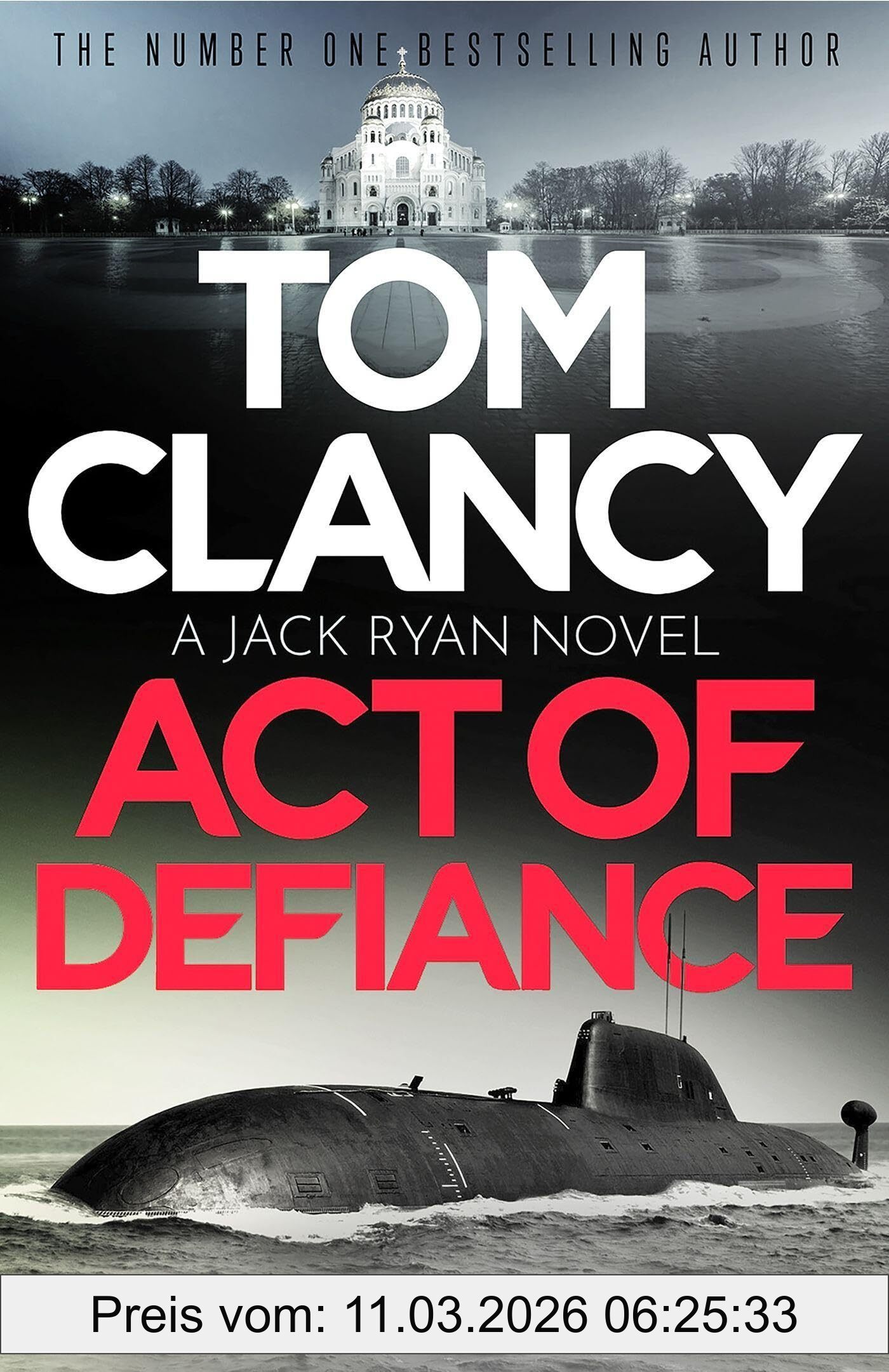 Jeffrey Wilson Tom Clancy Act Of Defiance, The Unmissable Gasp-a-page Jack Ryan Thriller