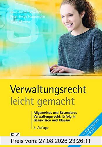 Verwaltungsrecht - leicht gemacht: Allgemeines und Besonderes Verwaltungsrecht: Erfolg in Basiswissen und Klausur