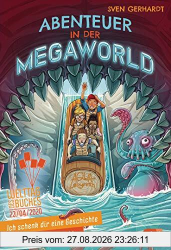 Ich schenk dir eine Geschichte - Abenteuer in der Megaworld