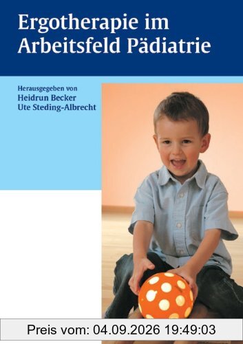Ergotherapie im Arbeitsfeld Pädiatrie