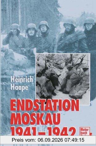 Endstation Moskau 1941/42. Tagebuch eines Frontarztes