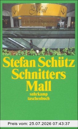 Stefan Schutz Schnitters Mall, Eine Kanadische Erzählung (suhrkamp Taschenbuch)