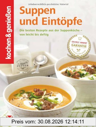 Kochen & Genießen Suppen und Eintöpfe