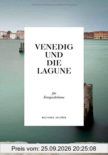 Venedig und die Lagune für Fortgeschrittene