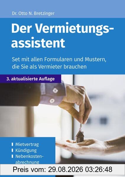Der Vermietungsassistent: Set mit allen Formularen und Mustern, die Sie als Vermieter brauchen (Die Assistenten: Formulare und Muster zu verschiedenen Themen)