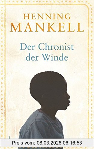 Henning Mankell Der Chronist Der Winde, Roman (dtv Unterhaltung)