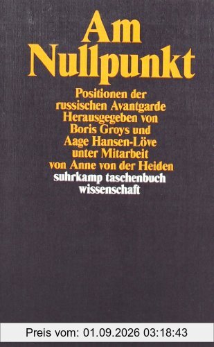 Am Nullpunkt: Positionen der russischen Avantgarde (suhrkamp taschenbuch wissenschaft)