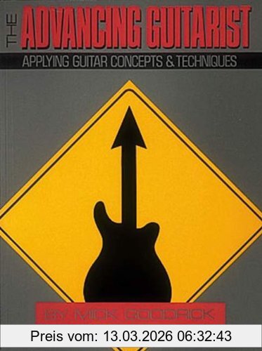 Mick Goodrick The Advancing Guitarist, Applying Guitar Concepts & Techniques