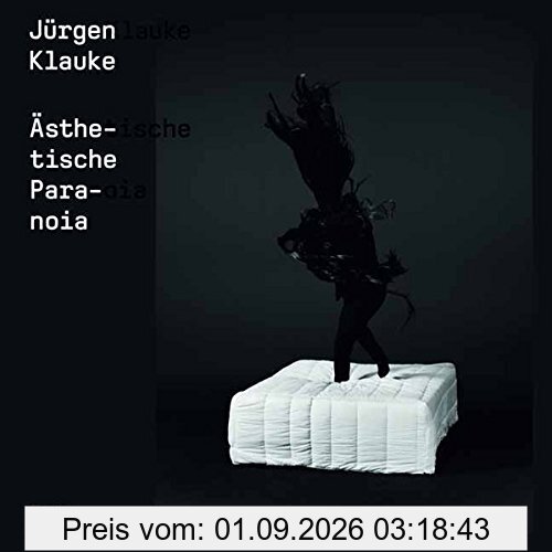 Jurgen Klauke Aesthetic Paranoia