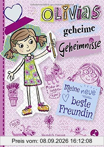 Olivias geheimste Geheimnisse: Meine neue beste Freundin