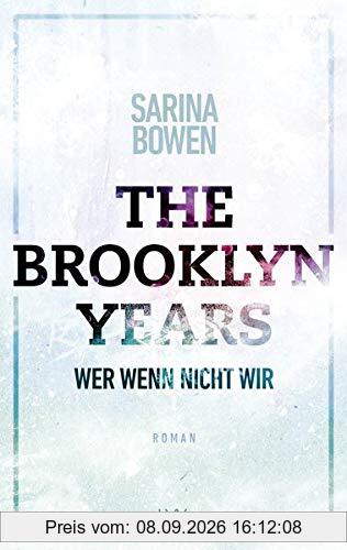 The Brooklyn Years - Wer wenn nicht wir (Brooklyn-Years-Reihe, Band 3)