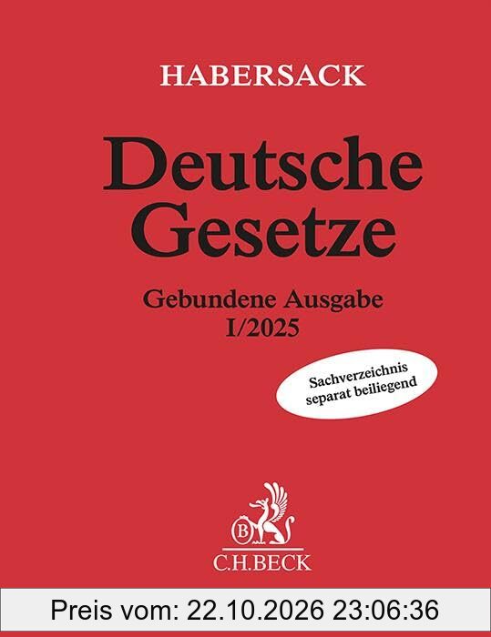 Deutsche Gesetze Gebundene Ausgabe I/2025: Rechtsstand: 7. November 2024 (Beck'sche Textausgaben)