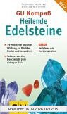 GU Kompass Heilende Edelsteine: 39 Heilsteine und ihre Wirkung auf Wohlbefinden und Gesundheit. Von der Beschwerde zum richtigen Stein. Heilsteine und Tierkreiszeichen