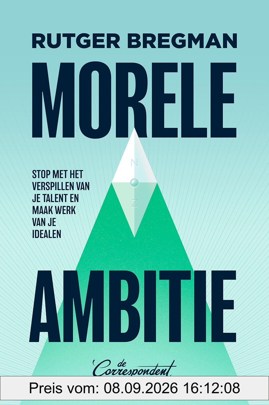 Morele ambitie: stop met het verspillen van je talent en maak werk van je idealen